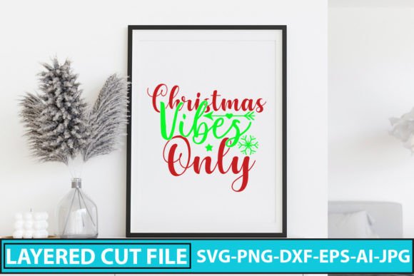 Christmas Vibes Only SVG Cut File for Crafts