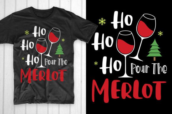 Holiday Cheer: Ho Ho Ho Pour the Merlot Christmas T-Shirt Designs
