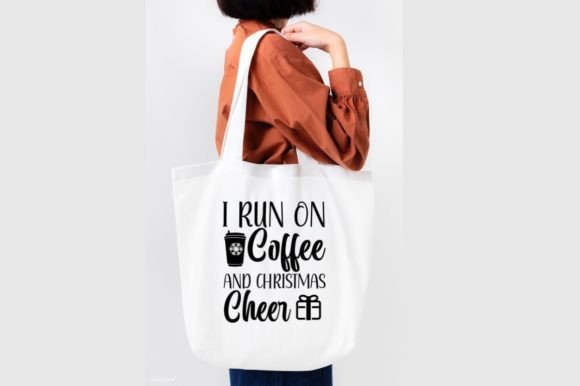I RUN on COFFEE and CHRISTMAS CHEER, SVG for T-Shirt Designs